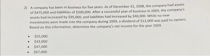 Solved 2) A Company Has Been In Business For Five Years. As 