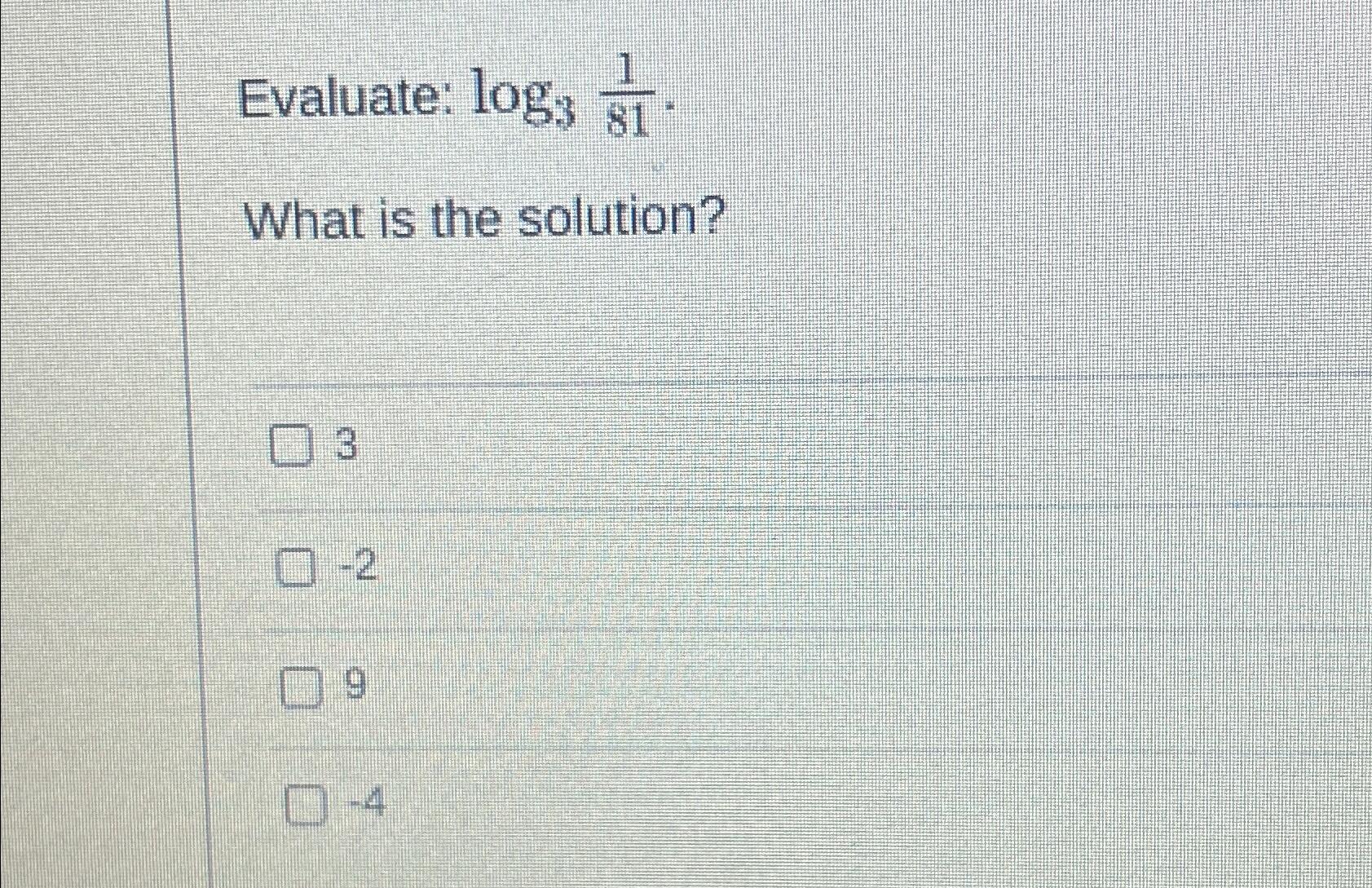 solved-evaluate-log3181what-is-the-solution-3-29-4-chegg