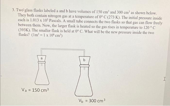 Solved 3. Two Glass Flasks Labeled A And B Have Volumes Of | Chegg.com