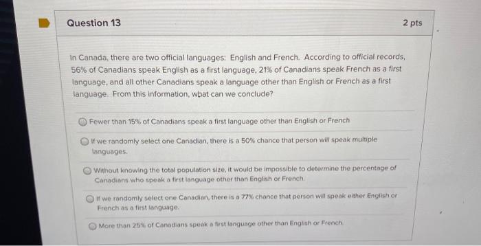 Solved Question 13 2 Pts In Canada There Are Two Official Chegg Com