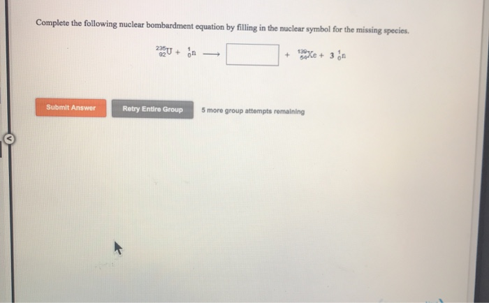 Solved Complete the following nuclear bombardment equation | Chegg.com