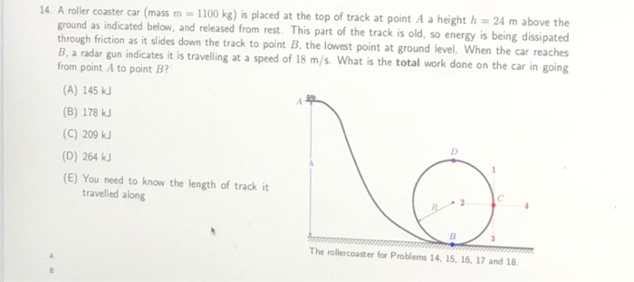 Solved 14. A roller coaster car mass m 1100 kg is placed