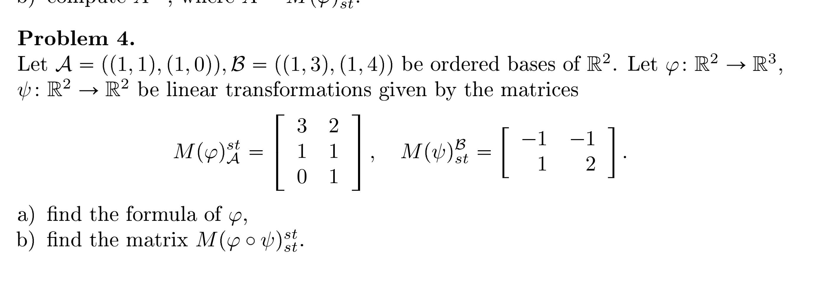 Solved Problem 4.\\nLet A=((1,1),(1,0)),B=((1,3),(1,4)) be | Chegg.com