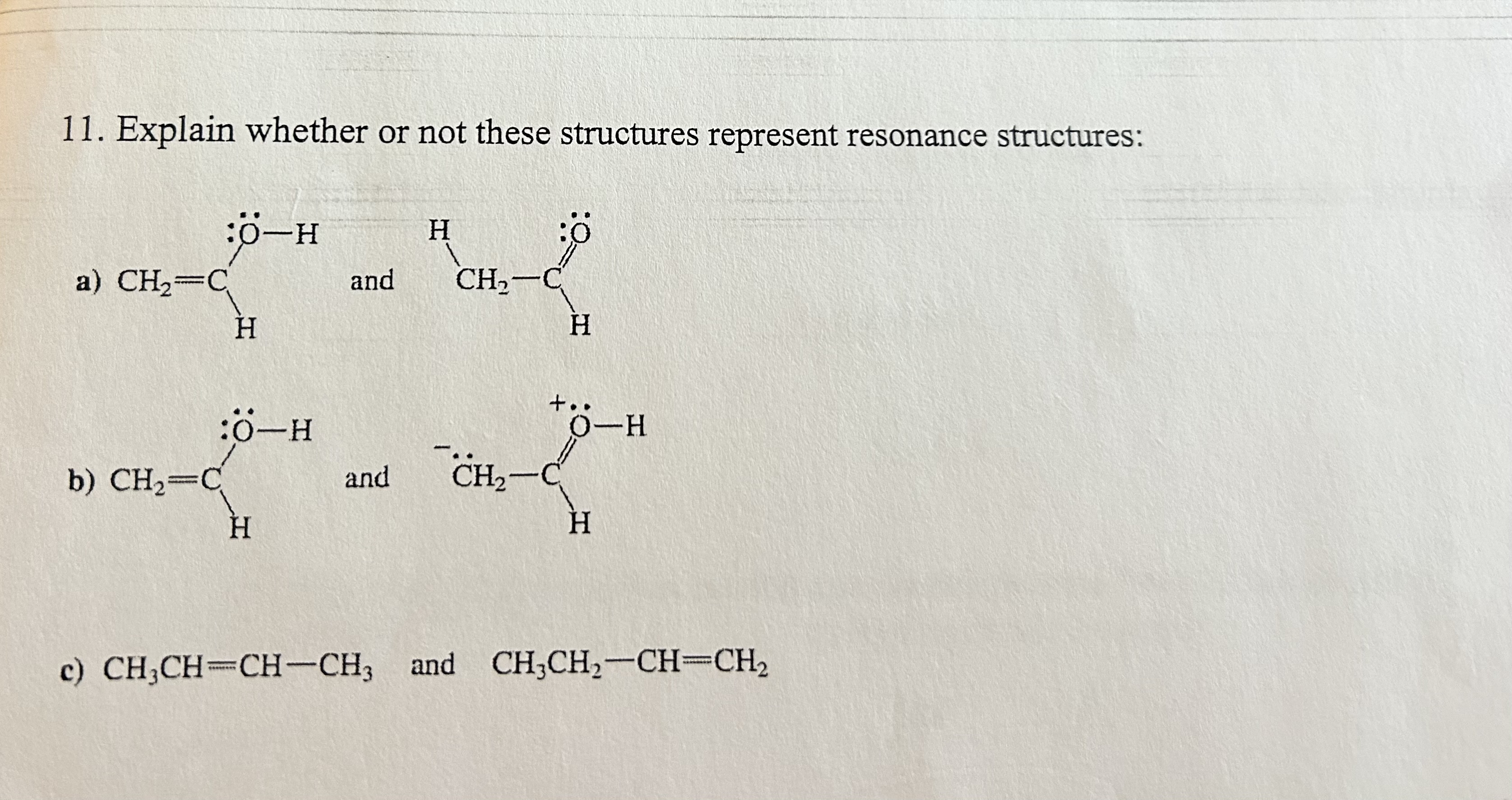 Solved please help! Explain whether or not these structures | Chegg.com