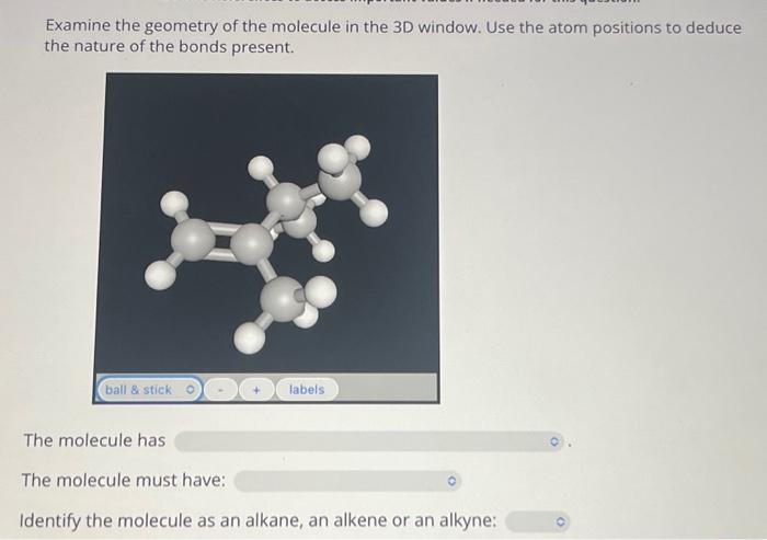 Solved Examine the geometry of the molecule in the 3D | Chegg.com