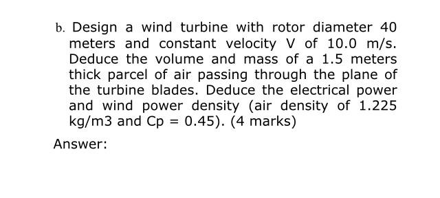 Solved b. Design a wind turbine with rotor diameter 40 | Chegg.com