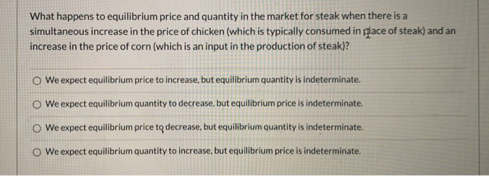 Solved What happens to equilibrium price and quantity in the | Chegg.com