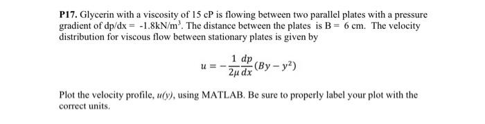 Solved P17. Glycerin with a viscosity of 15cP is flowing | Chegg.com