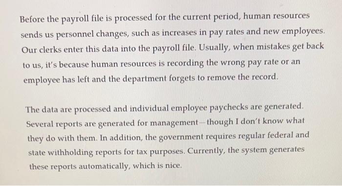 Before the payroll file is processed for the current period, human resources sends us personnel changes, such as increases in