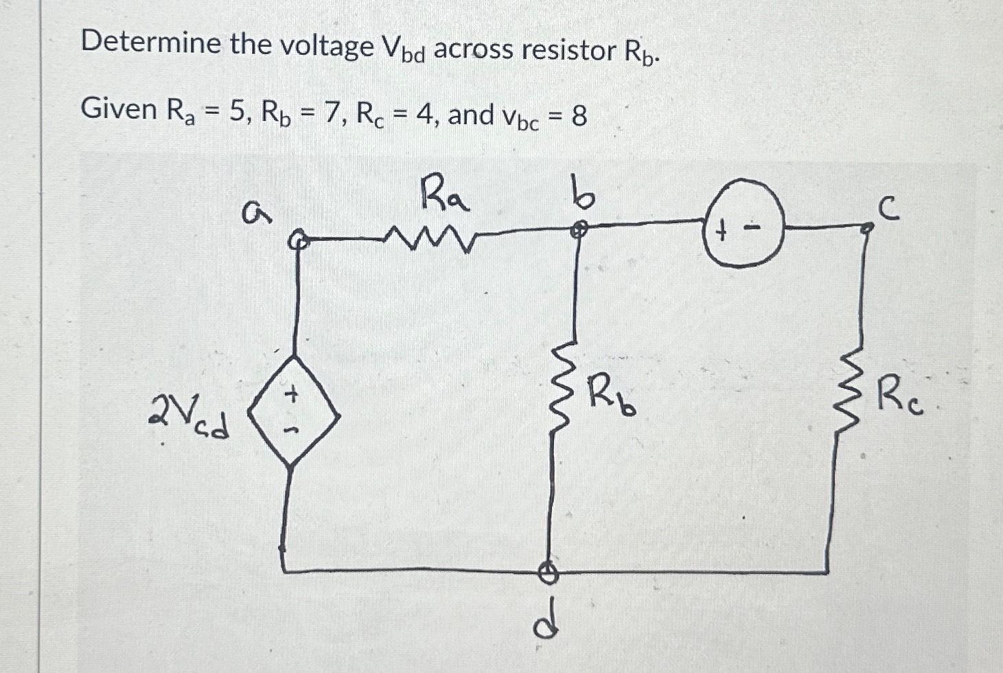 Solved Determine The Voltage Vbd ﻿across Resistor Rb.Given | Chegg.com