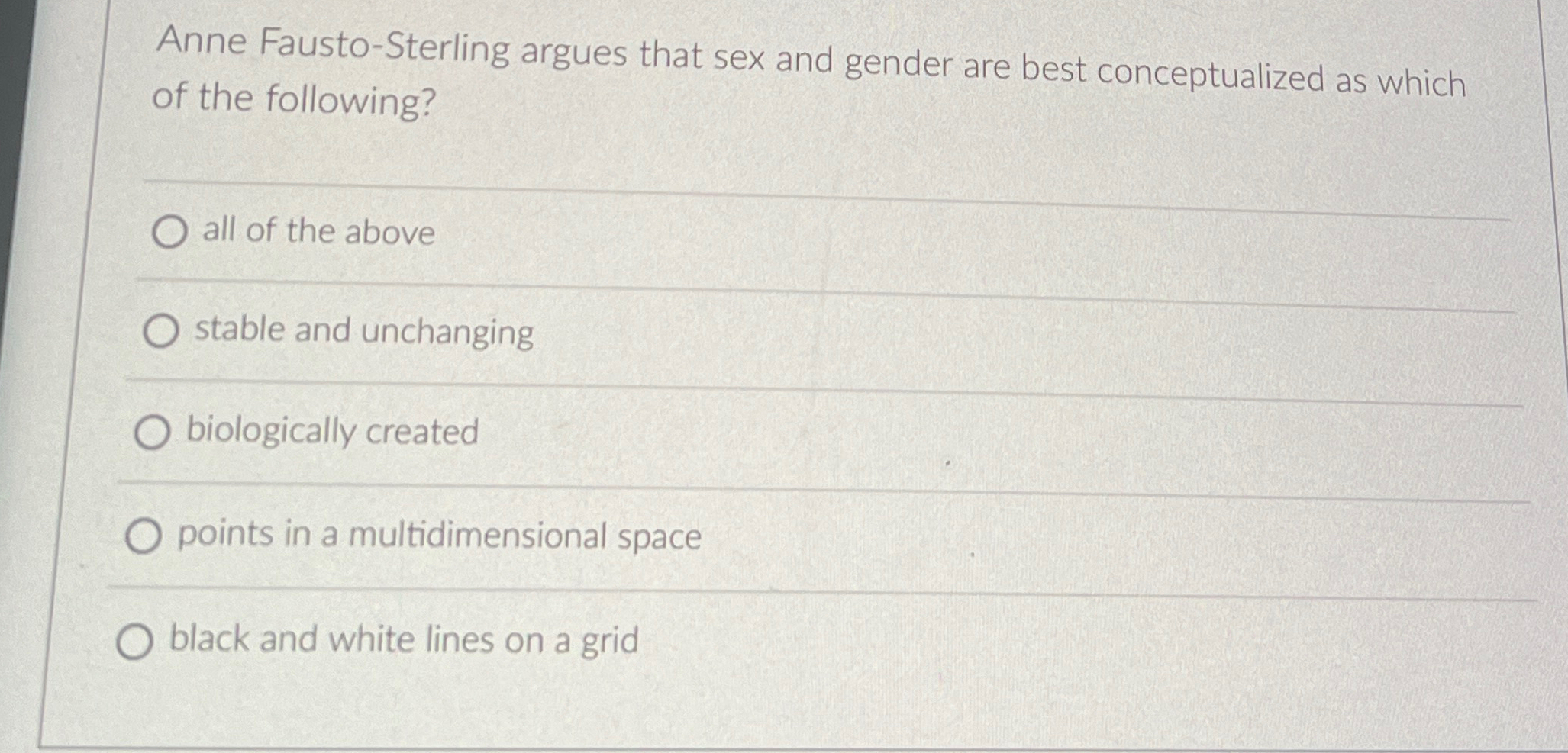 Solved Anne Fausto-Sterling argues that sex and gender are | Chegg.com