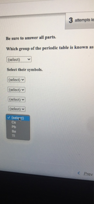 Solved Be sure to answer all parts. Which group of the | Chegg.com