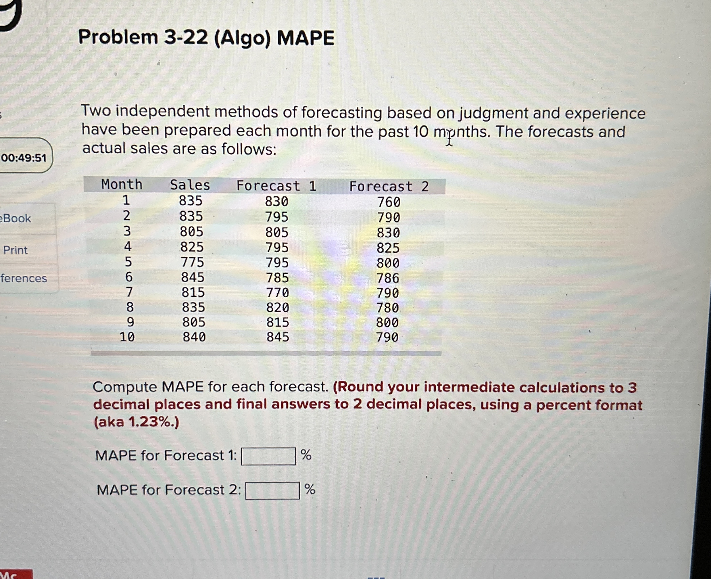 Solved Problem 3-22 (Algo) ﻿MAPETwo independent methods of | Chegg.com