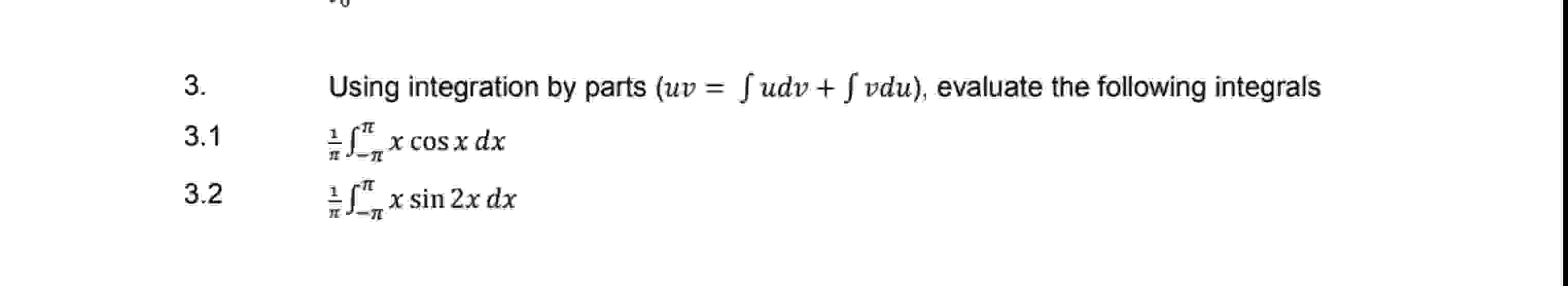 Solved Using integration by parts ( uv=∫﻿﻿udv+∫﻿﻿vdu ), | Chegg.com