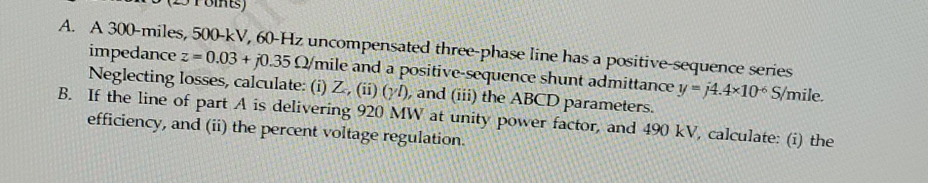 Solved A. A 300-miles, 500−kV,60−Hz uncompensated | Chegg.com