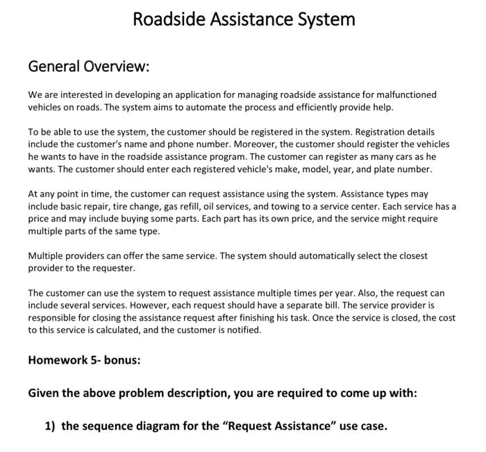 Solved Roadside Assistance System General Overview: We are | Chegg.com