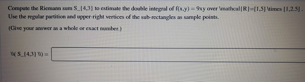 solved-compute-the-riemann-sum-s-4-3-to-estimate-the-chegg