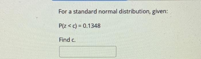 Solved For a standard normal distribution given P Z Chegg