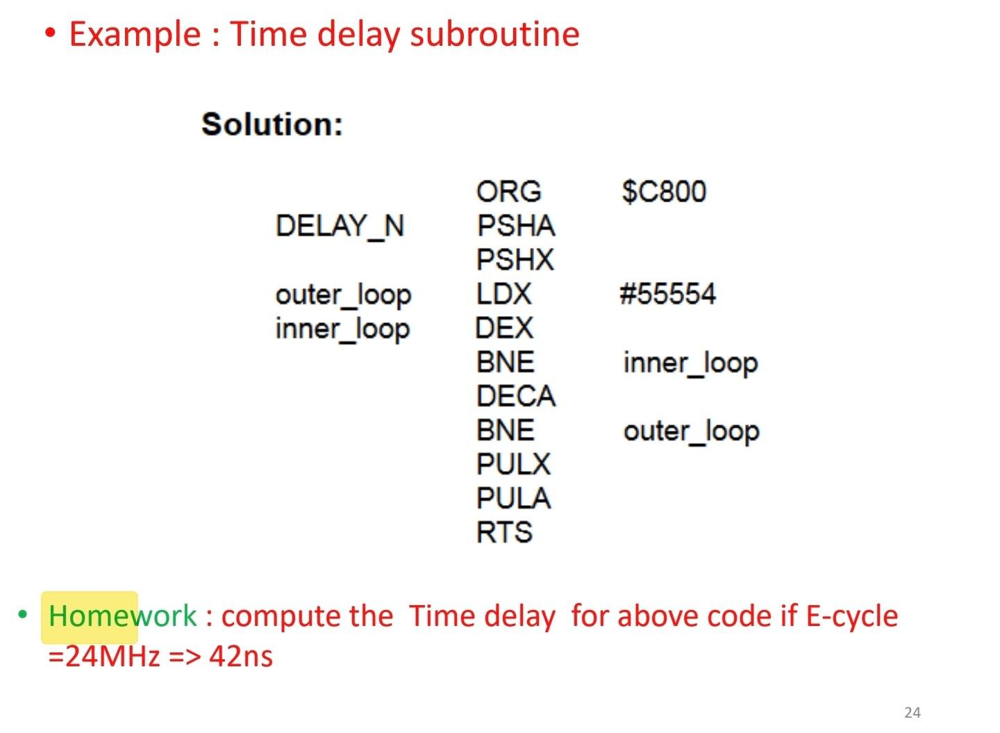 Solved - Example : Time delay subroutine Solution: - | Chegg.com