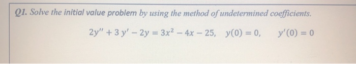 Solved Differential equations Please solve as soon as | Chegg.com