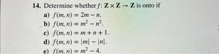 Solved 14 Determine Whether Fz×z→z Is Onto If A 8480