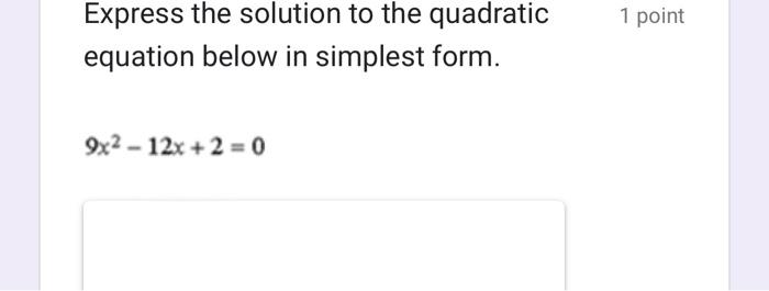 Solved Express the solution to the quadratic equation below | Chegg.com