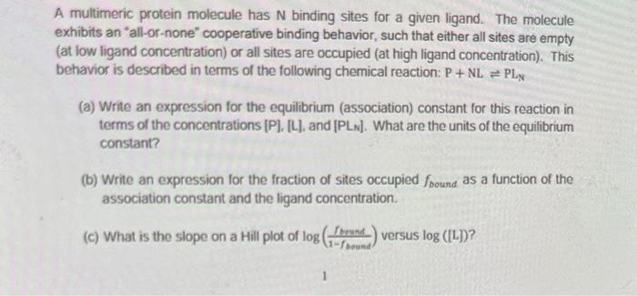 Solved A multimeric protein molecule has N binding sites for | Chegg.com