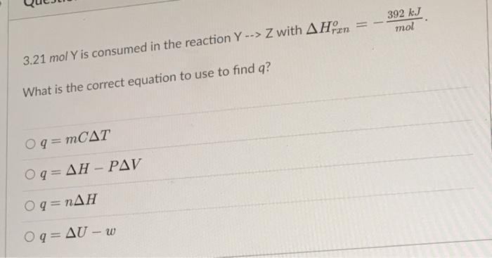 Solved 392 Kj Mol 3 21 Mol Y Is Consumed In The Reaction Y