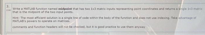 Solved 3. 2130 Write a MATLAB function named midpoint that | Chegg.com