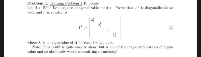 Solved Problem 1: Training Problem 110 points Let A∈Rn×nˉ be | Chegg.com