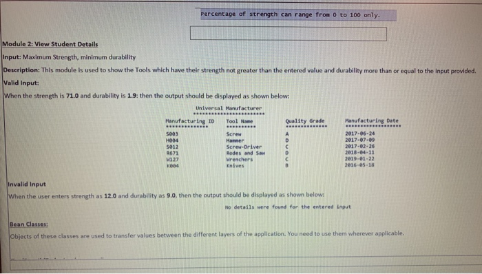 Percentage of strength can range from 0 to 100 only. Module 2: View Student Details Input: Maximum Strength, minimum durabili