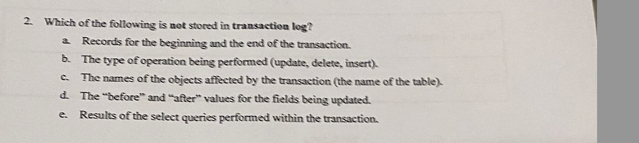 Solved Which of the following is not stored in transaction | Chegg.com