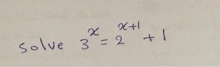 Solved x+1 X solve 3 = 2 + 1 | Chegg.com