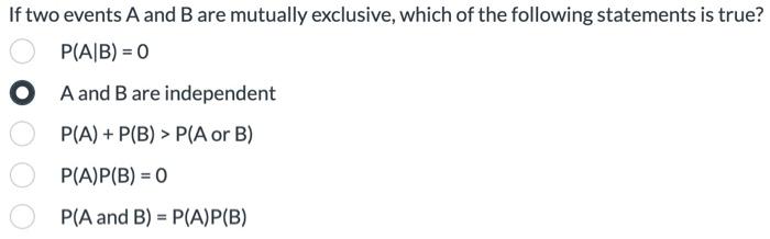 Solved If Two Events A And B Are Mutually Exclusive, Which | Chegg.com