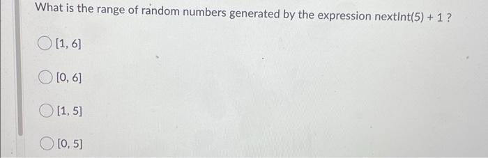 Solved What is the range of random numbers generated by the | Chegg.com