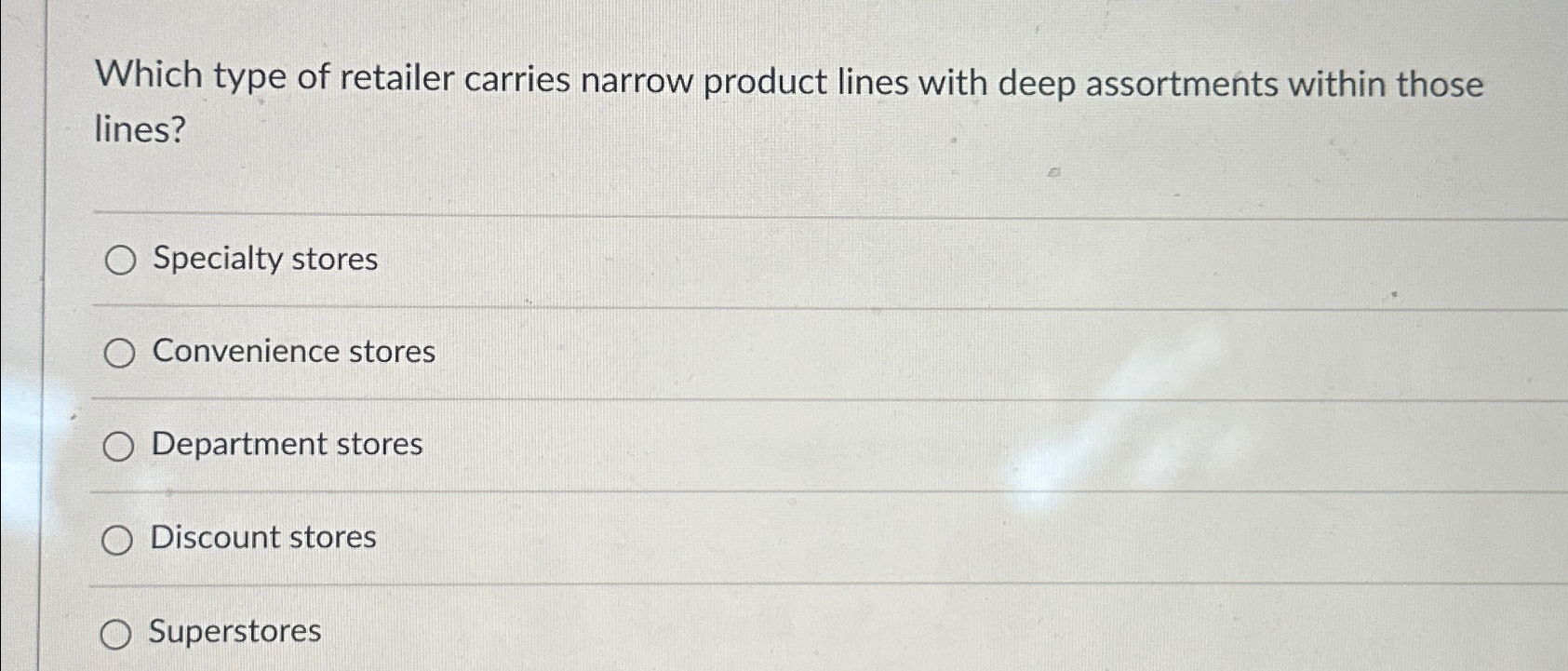 Solved Which type of retailer carries narrow product lines