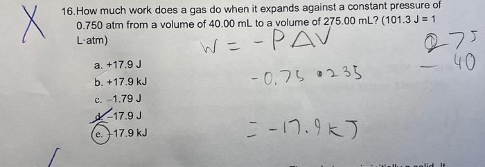 Solved 16. How much work does a gas do when it expands | Chegg.com