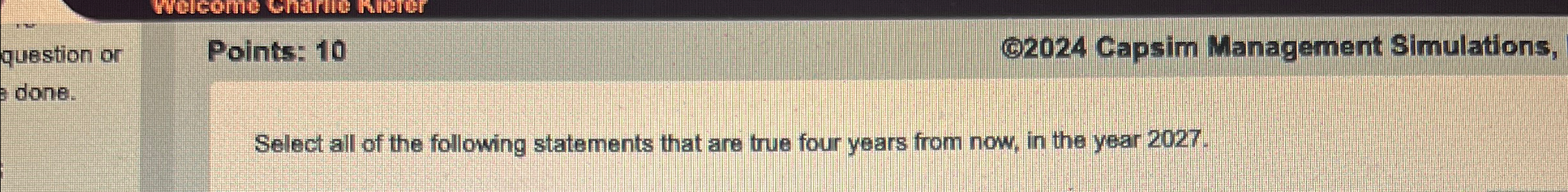 Solved Question OrPoints: 10(92024 ﻿Capsim Management | Chegg.com