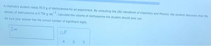 Solved A chemistry student needs 90.0 g of diethylamine for | Chegg.com