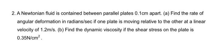 Solved 2. A Newtonian fluid is contained between parallel | Chegg.com