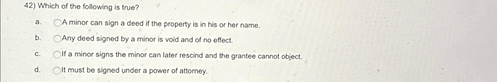 Solved Which of the following is true?a. ﻿A minor can sign a | Chegg.com