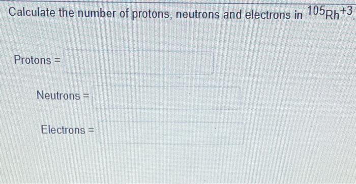calculate the number of electrons protons and neutrons in h3po4