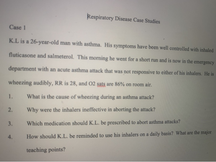 Solved Respiratory Disease Case Studies Case 1 KL Is A | Chegg.com