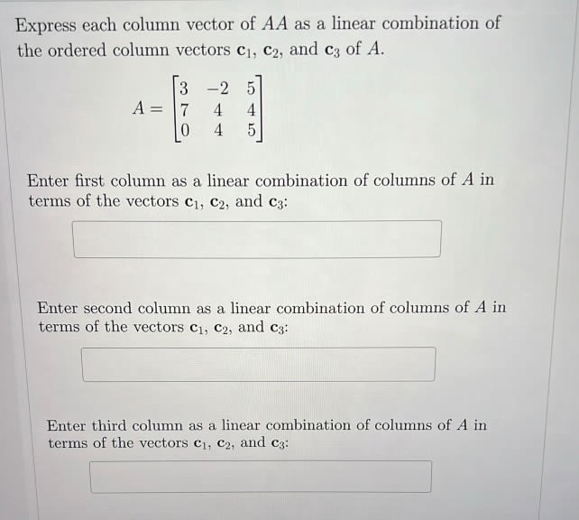 Solved Express each column vector of AA ﻿as a linear | Chegg.com