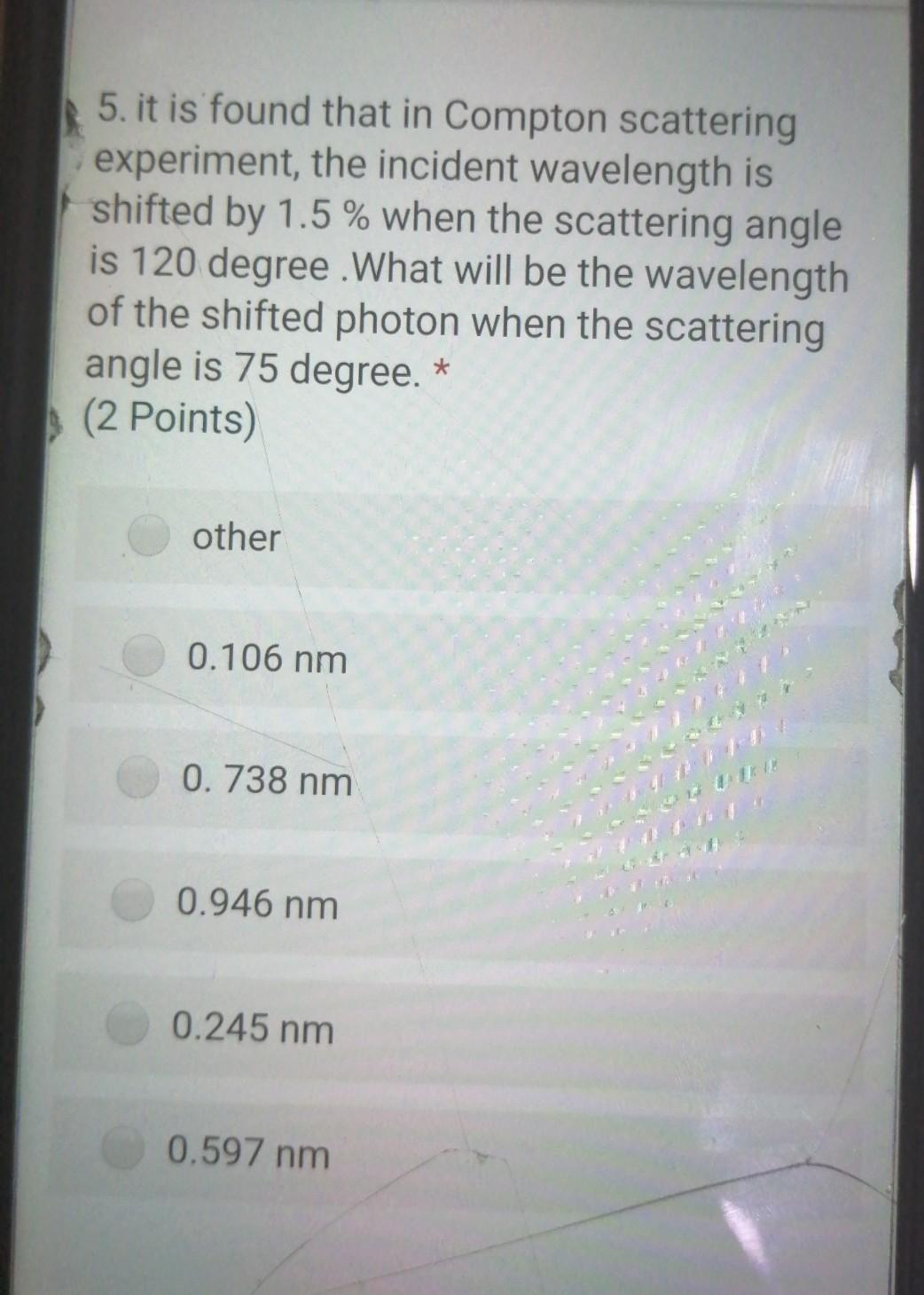 Solved 5. it is found that in Compton scattering experiment, | Chegg.com