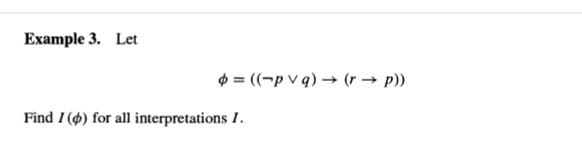 Solved Example 3. Let = ((-pvq) → (r →)) Find 1() for all | Chegg.com