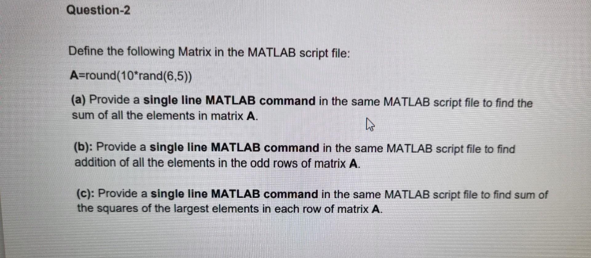 Solved Define the following Matrix in the MATLAB script | Chegg.com