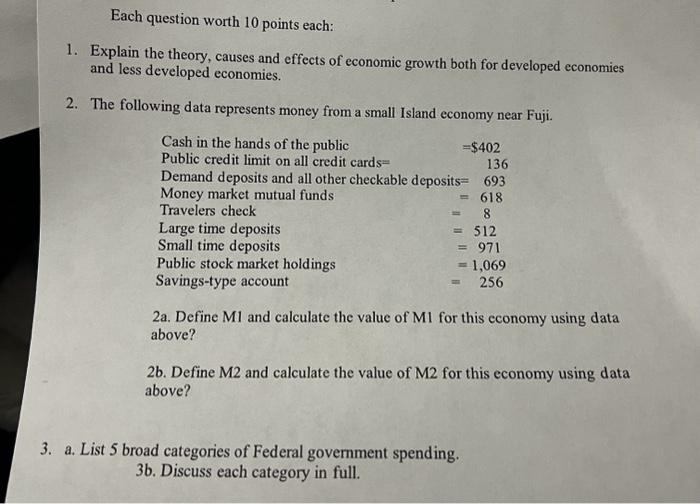 Solved Each question worth 10 points each: 1. Explain the | Chegg.com