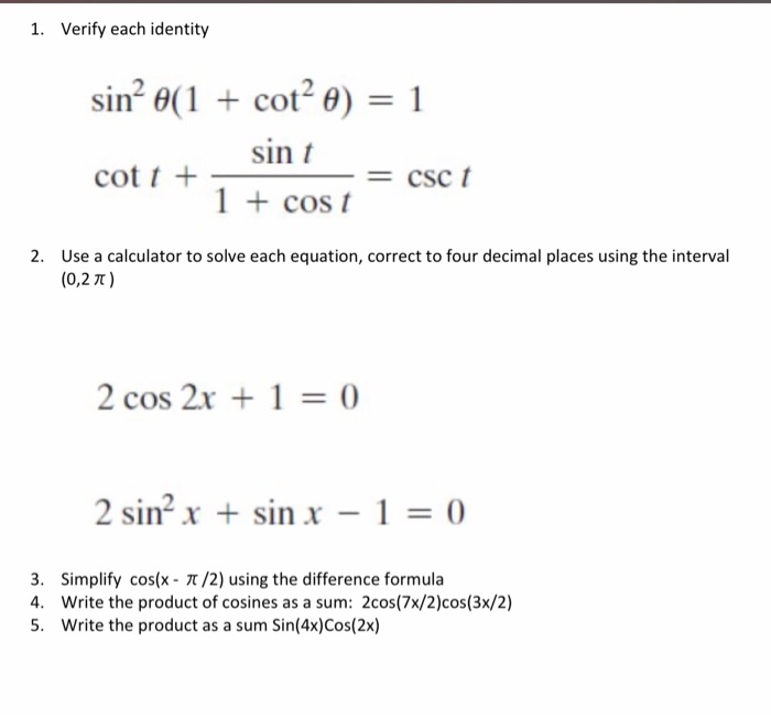 Solved 1. Verify each identity sin? 0(1 + cote) = 1 sint cot | Chegg.com