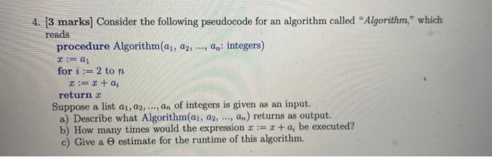 Solved 4. [3 marks] Consider the following pseudocode for an | Chegg.com